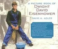 Adler, David A. A Picture Book of Dwight David Eisenhower (Picture Book Biography)