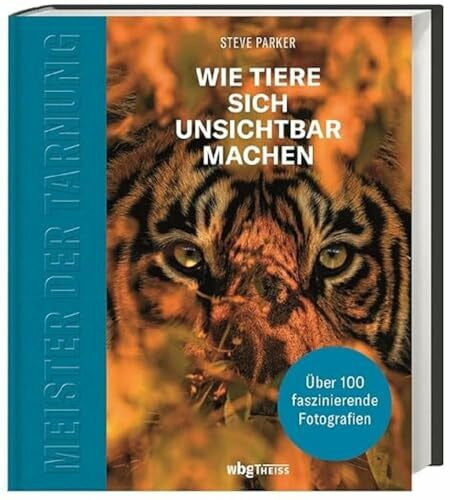 Warmuth, Susanne Meister der Tarnung: Wie Tiere sich unsichtbar machen