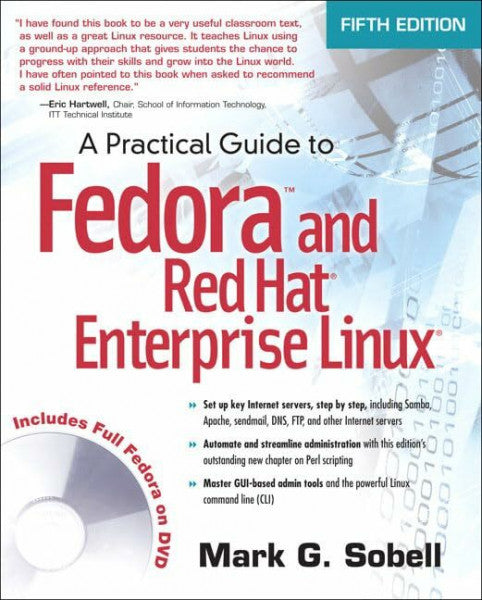Sobell, Mark G. A Practical Guide to Fedora and Red Hat Enterprise Linux