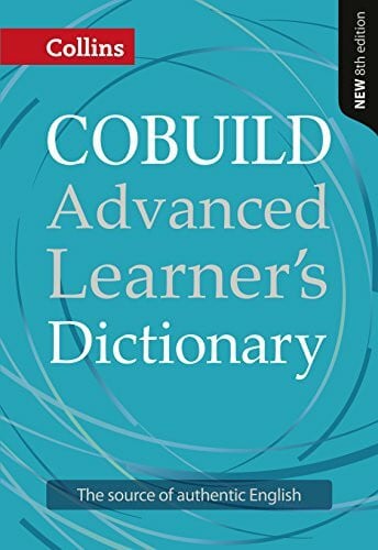 Collins CoBUILD Collins COBUILD Advanced Learner's Dictionary: The Source of authentic English