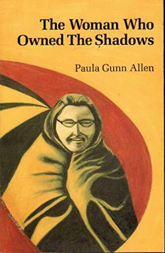 Allen, Paula Gunn Woman Who Owned the Shadows