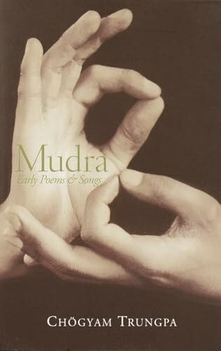 Trungpa, Chogyam Mudra: Early Songs and Poems