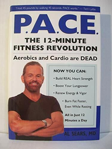 Sears, Al, M.D. P.A.C.E.: The 12-Minute Fitness Revolution