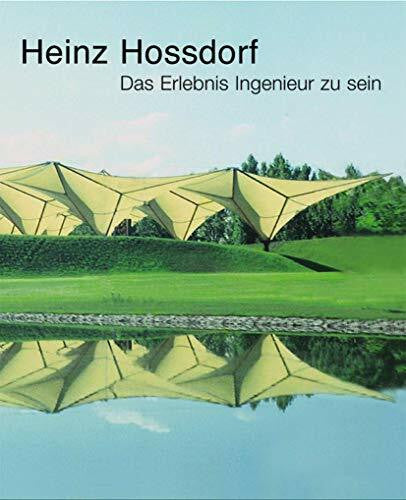 Torroja, J.A. Heinz Hossdorf ― Das Erlebnis Ingenieur zu sein