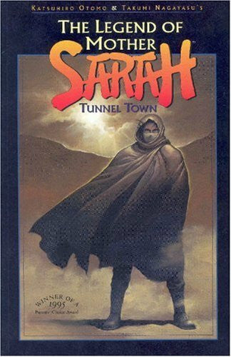 Otomo, Katsuhiro Legend of Mother Sarah: Tunnel Town