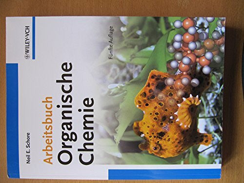 Schore, Neil E. Arbeitsbuch Organische Chemie