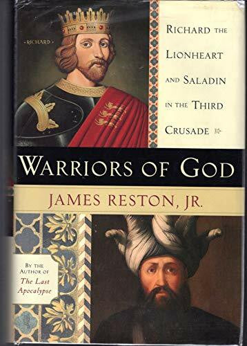 Reston, James Warriors of God: Richard the Lionheart and Saladin in the Third Crusade