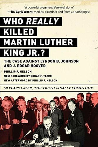 Tatro, Edgar F. Who REALLY Killed Martin Luther King Jr.?: The Case Against Lyndon B. Johnson and J. Edgar Hoover