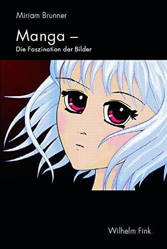 Miriam Brunner Manga - Faszination der Bilder: Darstellungsmittel und Motive