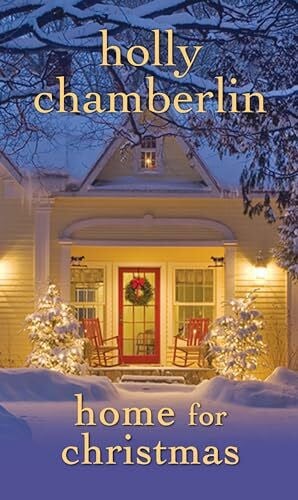 Chamberlin, Holly Home for Christmas (A Yorktide, Maine Novel)