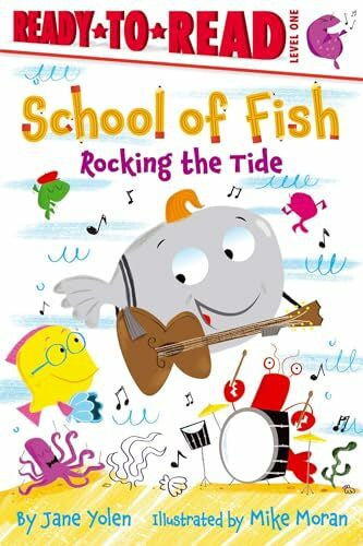 Moran, Mike Rocking the Tide: Ready-to-Read Level 1 (School of Fish)