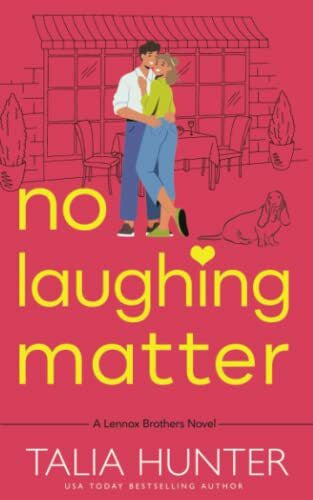 Hunter, Talia No Laughing Matter (The Lennox Brothers Romantic Comedy, Band 1)