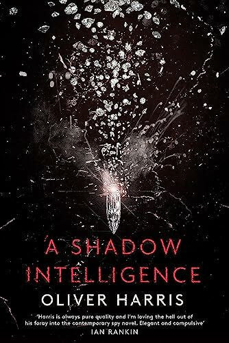 Harris, Oliver A Shadow Intelligence