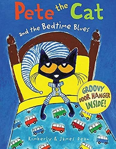 Dean, James Pete the Cat and the Bedtime Blues: Includes Door Hanger! A Bedtime Book for Kids