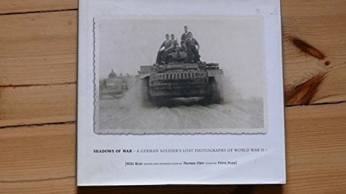 Bopp, Petra Shadows of War: A German Soldier's Lost Photographs of World War II