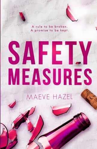 Hazel, Maeve Safety Measures