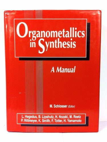 Schlosser, Manfred Organometallics in Synthesis: A Manual
