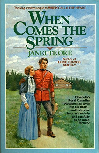 Oke, Janette When Comes the Spring (Canadian West, Band 2)