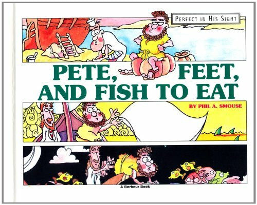 Smouse, Phil A. Pete, Feet, and Fish to Eat (Perfect in His Sight)