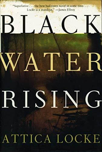 Locke, Attica Black Water Rising: A Novel