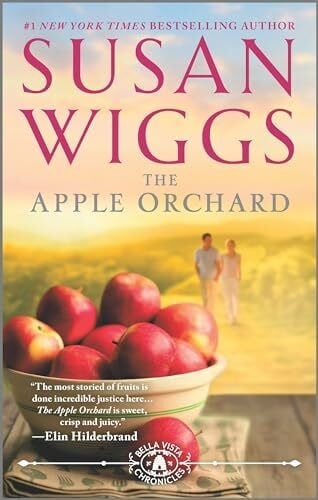 Wiggs, Susan The Apple Orchard (The Bella Vista Chronicles, 1)