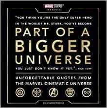 Behling, Steve Part of a Bigger Universe: Unforgettable Quotes from the Marvel Cinematic Universe