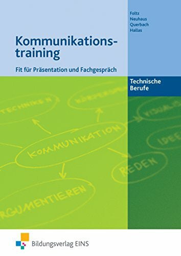 Hallas, Anja Kommunikationstraining technische Berufe / Kommunikationstraining - Technische Berufe: Fit für Präsentation und Fachgespräch / Fit für Präsentation und Fachgespräch: Schülerband