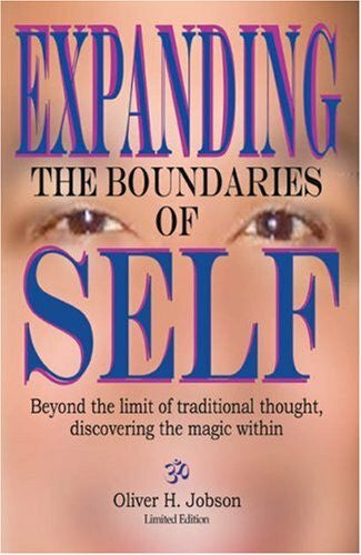 Jobson, Oliver H. Expanding the Boundaries of Self Beyond the Limit of Traditional Thought: Discovering the Magic Within