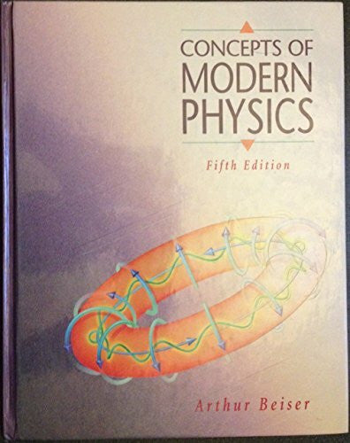 Beiser, Arthur Concepts of Modern Physics