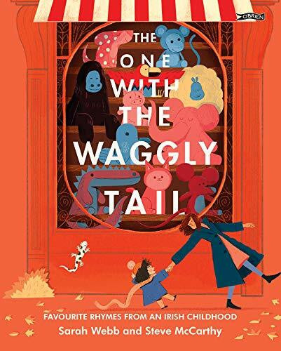 Mccarthy, Steve The One with the Waggly Tail: Favourite Rhymes from an Irish Childhood