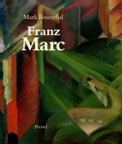 Rosenthal, Mark Franz Marc: Art & Design (Art & Design S.)