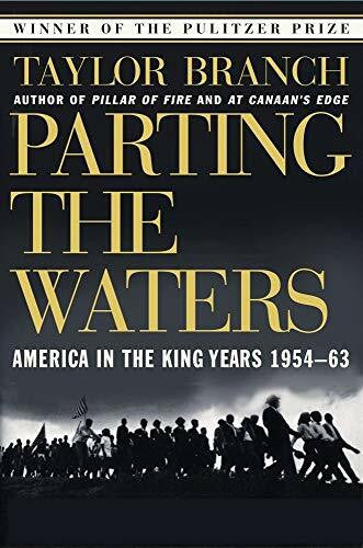 Branch, Taylor Parting the Waters: America in the King Years 1954-63