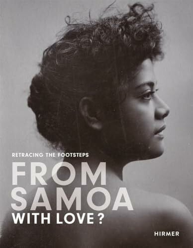 Hunkin, Galumalemana A. From Samoa with Love?: Samoan Travellers in Germany 1895-1911. Retracing the Footsteps