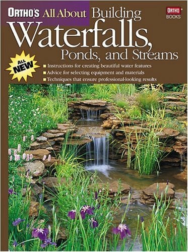 Ortho Books Ortho's All About Building Waterfalls, Pools, and Streams (Ortho's All About Gardening)