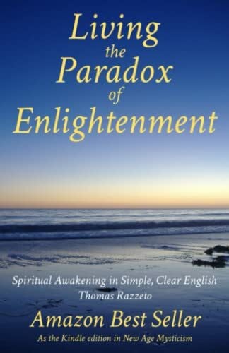 Conway, Timothy Living the Paradox of Enlightenment: Spiritual Awakening in Simple, Clear English