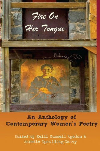 Spaulding-Convy, Annette Fire On Her Tongue: An Anthology of Contemporary Women's Poetry