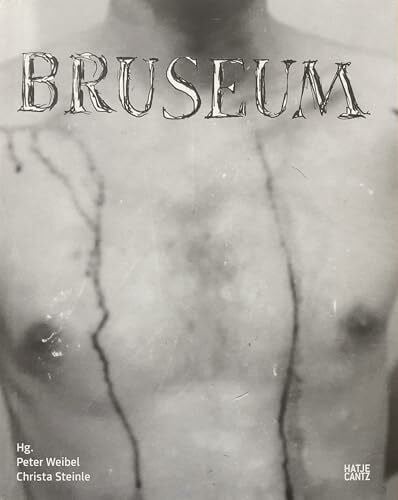 Weibel, Peter Bruseum: Ein Museum für Günter Brus