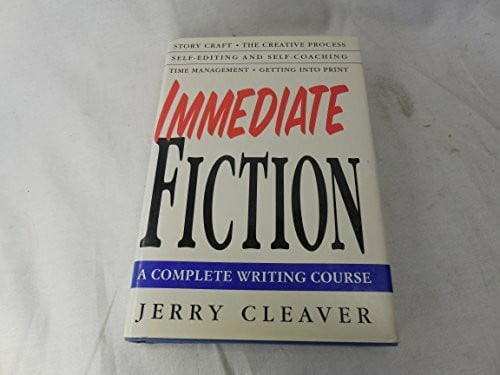 Cleaver, Jerry Immediate Fiction: A Complete Writing Course