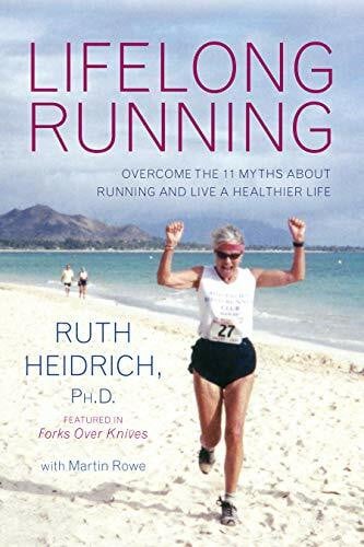 Rowe, Martin Lifelong Running: Overcome the 11 Myths about Running and Live a Healthier Life
