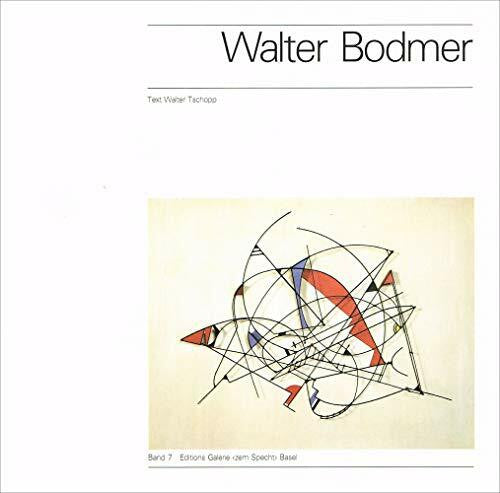 Walter Bodmer. Maler Und Plastiker 1903-1973. Band 7.