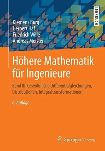 Meister, Andreas Höhere Mathematik für Ingenieure: Band III: Gewöhnliche Differentialgleichungen, Distributionen, Integraltransformationen