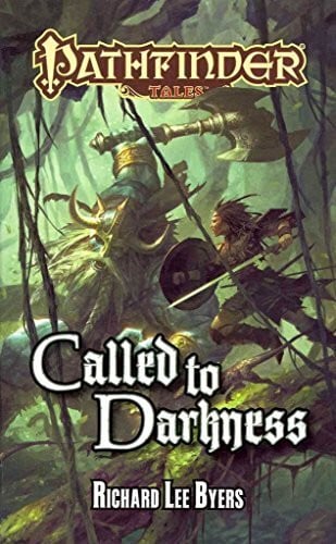 Byers, Richard Lee Pathfinder Tales: Called to Darkness