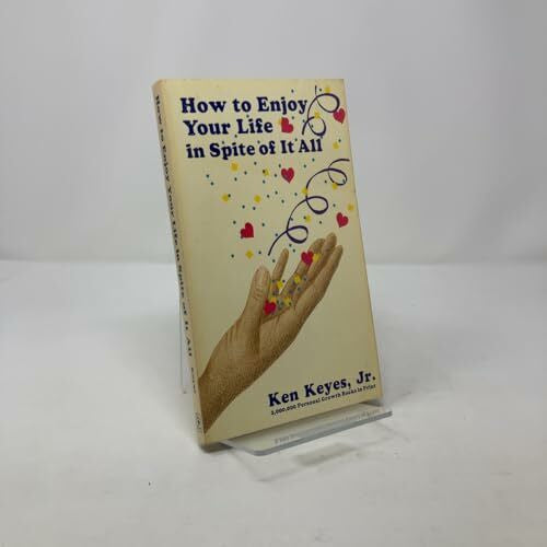 Keyes, Ken, Jr. How to Enjoy Your Life in Spite of It All