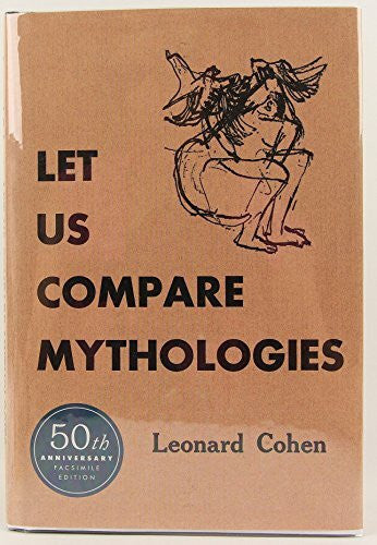 Cohen, Leonard Let Us Compare Mythologies