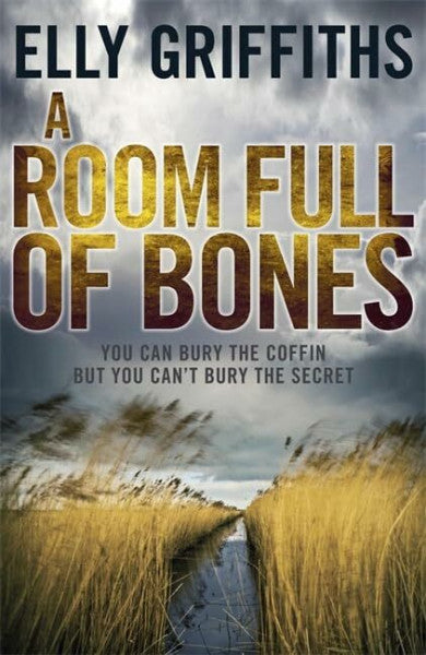 Griffiths, Elly A Room Full of Bones: The Dr Ruth Galloway Mysteries 4