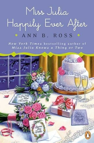 Ross, Ann B. Miss Julia Happily Ever After: A Novel