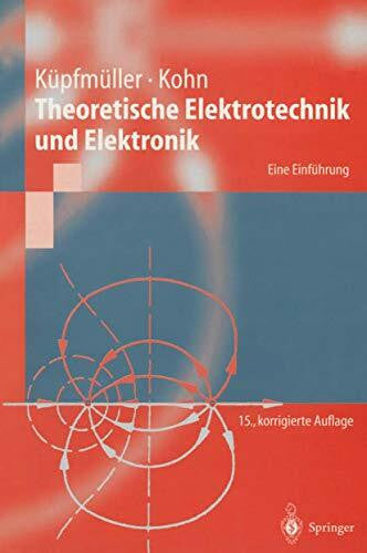 Reibiger, A. Theoretische Elektrotechnik und Elektronik: Eine Einführung (Springer-Lehrbuch)
