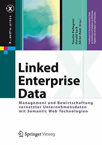 Sack, Harald Linked Enterprise Data: Management und Bewirtschaftung vernetzter Unternehmensdaten mit Semantic Web Technologien (X.media.press)