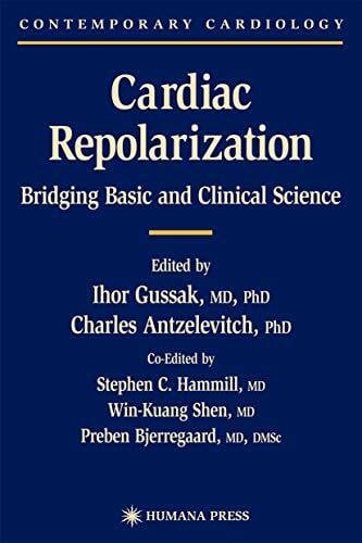 Bjerregaard, Preben Cardiac Repolarization: Bridging Basic and Clinical Science (Contemporary Cardiology)