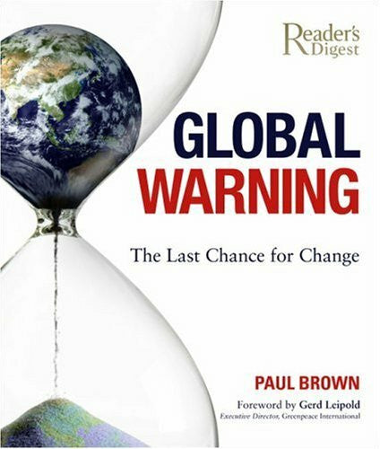 Brown, Paul Global Warning: The Last Chance for Change